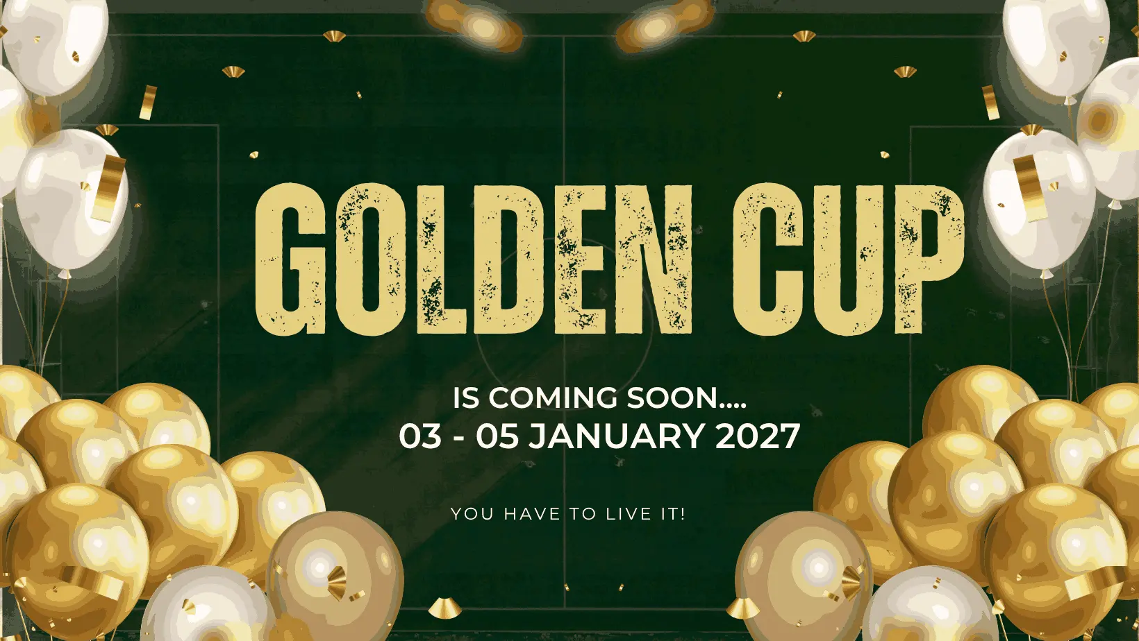 Golden Cup, 3 έως 5 Ιανουαρίου 2027